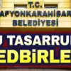 Afyonkarahisar Belediyesinden su tasarrufu tedbirleri